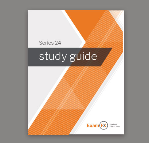 Study Guide for Series 24 Exam Prep by ExamFX